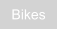 Bikes